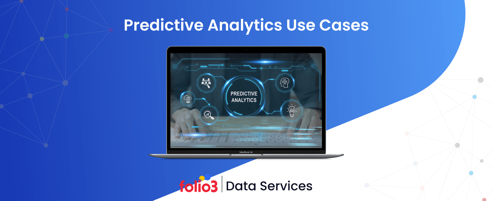 Top Predictive Analytics Use Cases & Applications