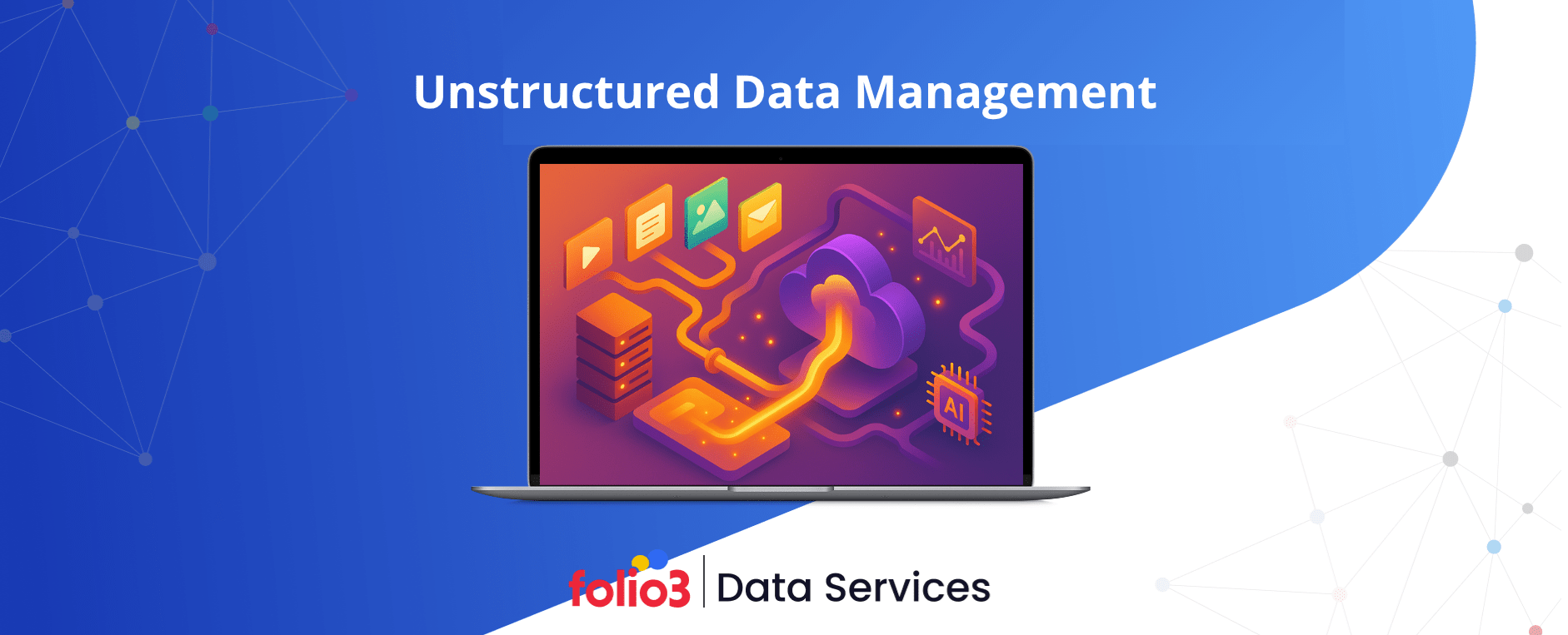 Unstructured Data Management